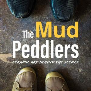 Listen to The Mud Peddlers: Ceramic Art Behind the Scenes in the App