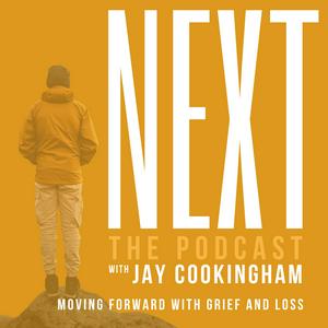 The Next Podcast: Moving Forward with Grief and Loss