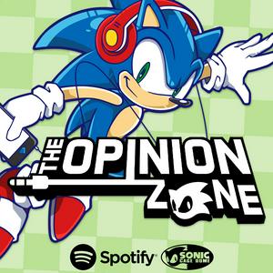 Listen to THE OPINION ZONE : A Sonic The Hedgehog Podcast in the App