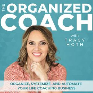 Listen to The Organized Coach - Productivity, Business Systems, Time Management, ADHD, Routines, Life Coach, Entrepreneur in the App