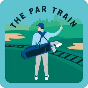 Listen to The Par Train - Helping Frustrated Golfers #EnjoyTheRide in the App