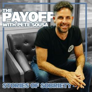 Listen to The Payoff - Stories of Sobriety in the App