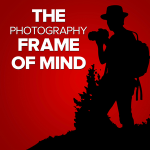 Listen to The Photography Frame of Mind in the App