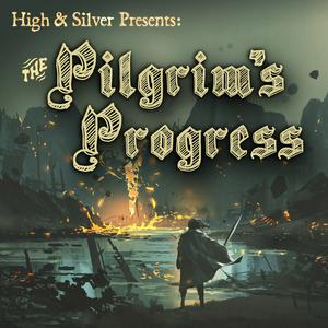 Listen to High and Silver Presents: The Pilgrim’s Progress in the App