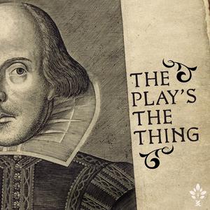 Listen to The Play's the Thing in the App