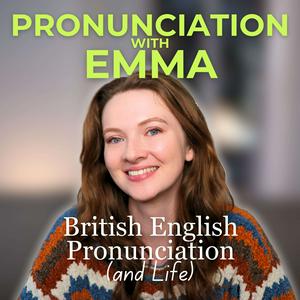 Listen to Pronunciation with Emma Podcast in the App