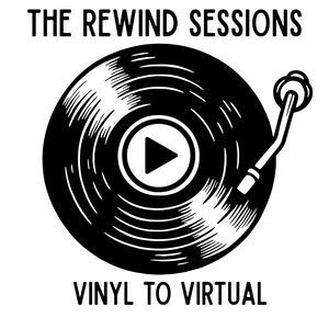 The Rewind Sessions - Vinyl to Virtual