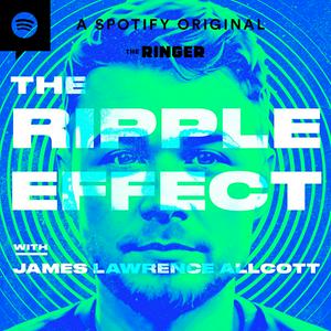 Listen to The Ripple Effect with James Lawrence Allcott in the App