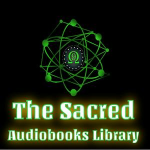 The Sacred Audiobooks Library: Readings & Podcast commentary