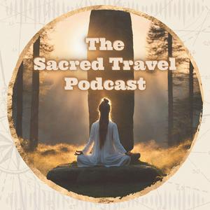 The Sacred Travel Podcast
