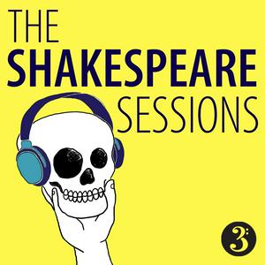 Listen to The Shakespeare Sessions in the App