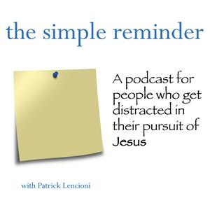 The Simple Reminder with Pat Lencioni