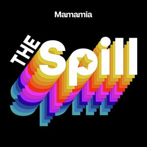 Listen to The Spill in the App