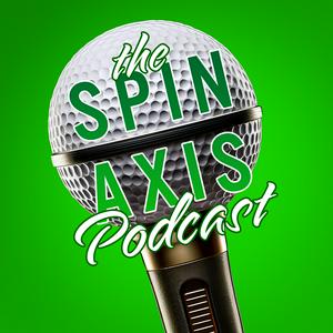 The Spin Axis - Golf Podcast