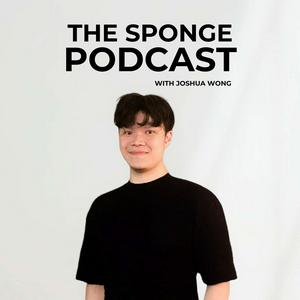 The Sponge Podcast with Joshua Wong