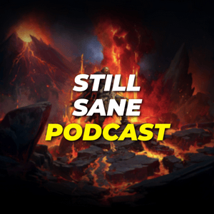 The Still Sane Podcast