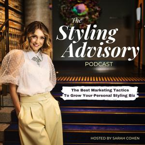 Listen to The Styling Advisory Podcast - Personal Styling Business Interviews in the App