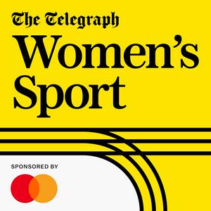 Listen to The Telegraph Women's Sport podcast in the App