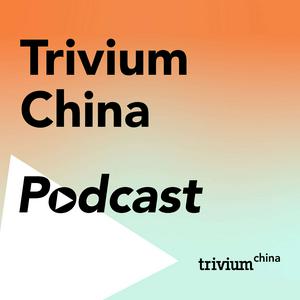 Listen to The Trivium China Podcast in the App