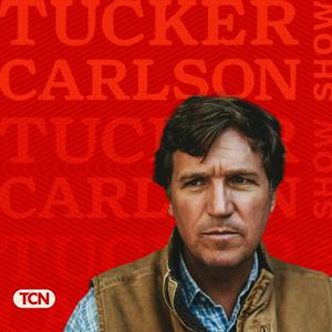 Listen to The Tucker Carlson Show in the App