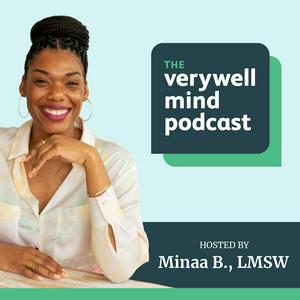 Listen to The Verywell Mind Podcast in the App