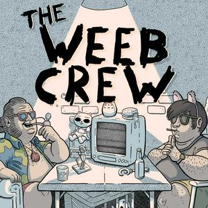 Listen to The Weeb Crew in the App