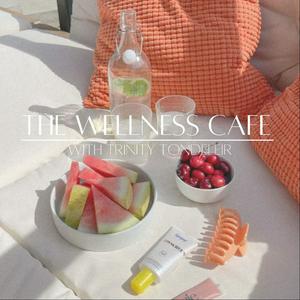 Listen to The Wellness Cafe in the App