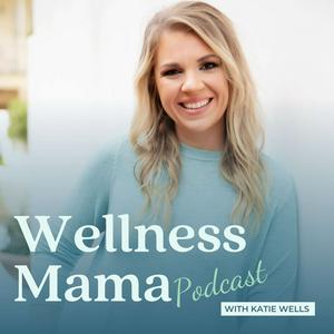 Listen to The Wellness Mama Podcast in the App