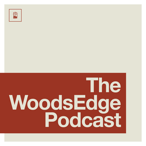 The WoodsEdge Podcast