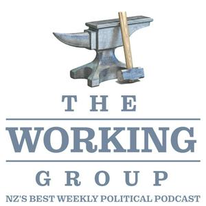 The Working Group - NZ’s Best Weekly Political Podcast