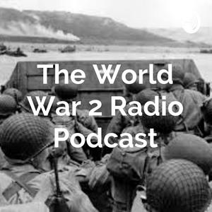 Listen to The World War 2 Radio Podcast in the App