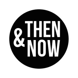 Listen to Then & Now: Philosophy, History & Politics in the App