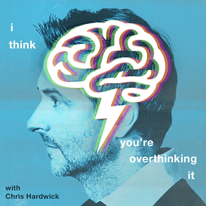 I Think You're Overthinking It