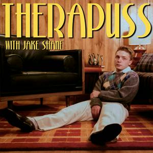 Listen to Therapuss with Jake Shane in the App