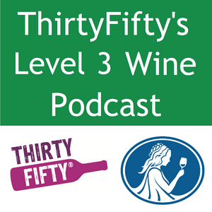 ThirtyFifty's Level 3 Wine Podcast