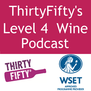 Listen to ThirtyFifty's Level 4 Wine Podcast in the App