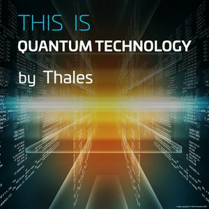 Listen to THIS IS Quantum Technology - Thales Group in the App