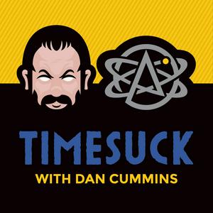 Listen to Timesuck with Dan Cummins in the App