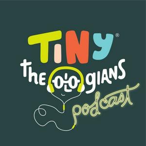 Listen to Tiny Theologians in the App