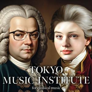 TOKYO MUSIC INSTITUTE for classical music