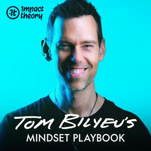 Listen to Tom Bilyeu's Mindset Playbook in the App