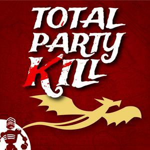 Listen to Total Party Kill in the App