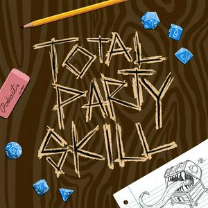 Listen to Total Party Skill in the App