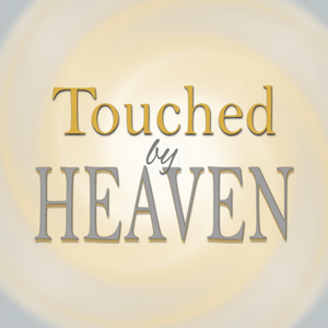 Listen to Touched by Heaven - Everyday Encounters with God in the App