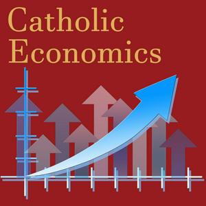 Listen to Catholic Economics in the App