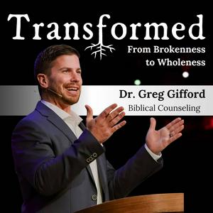 Listen to Transformed with Dr. Greg Gifford in the App