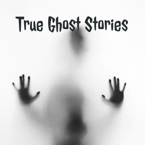 True Ghost Stories