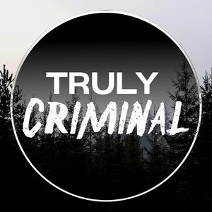 Listen to Truly Criminal in the App