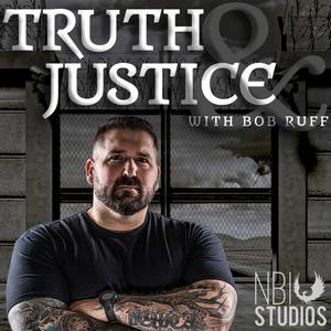 Listen to Truth & Justice with Bob Ruff in the App