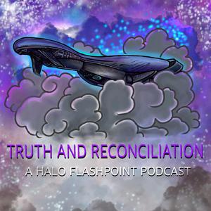 Listen to Truth and Reconciliation: A Halo Flashpoint Podcast in the App